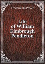 Life of William Kimbrough Pendleton