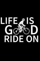 Life Is Good Ride on