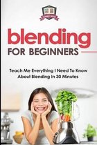 Blending For Beginners