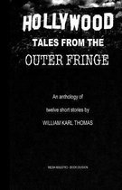 Hollywood Tales from the Outer Fringe