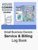 House Cleaning Business Log Book Small Business Owners Service & Billing Log Book