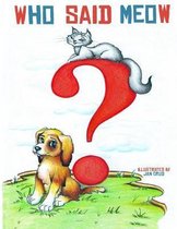 Who Said Meow? (Bedtimes Story for Children, Picture Book)