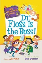 My Weirder-Est School- My Weirder-est School: Dr. Floss Is the Boss!