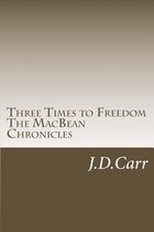 Three Times to Freedom