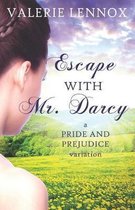 Escape with Mr. Darcy