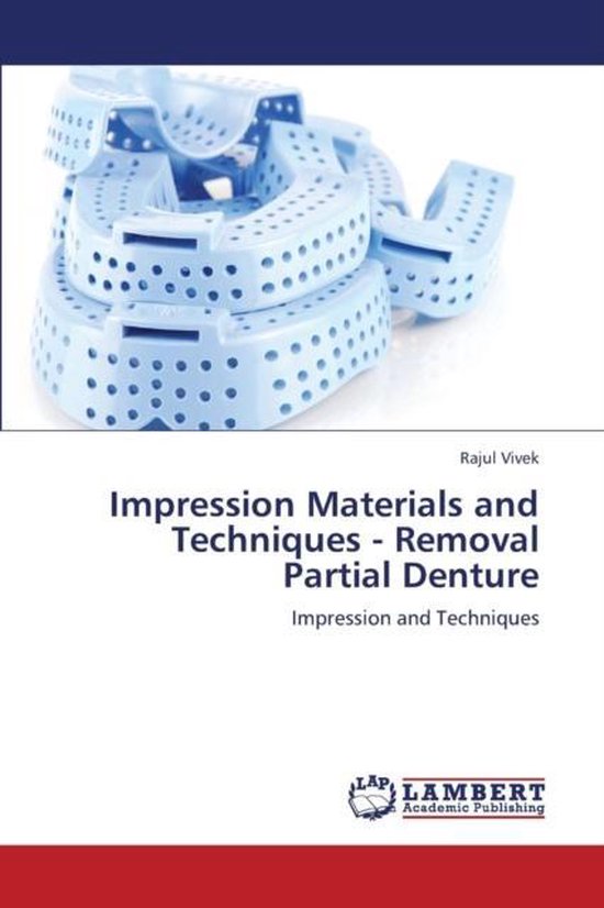 Impression Materials and Techniques Removal Partial Denture