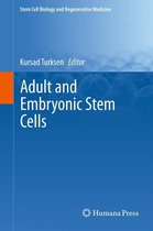 Stem Cell Biology and Regenerative Medicine - Adult and Embryonic Stem Cells