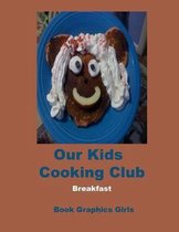 Our Kids Cooking Club
