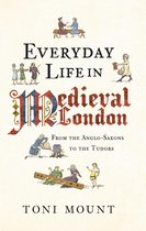 Everyday Life in ... - Everyday Life in Medieval London