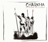 Charkha - La Colère De La Boue (CD)