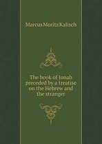 The book of Jonah preceded by a treatise on the Hebrew and the stranger