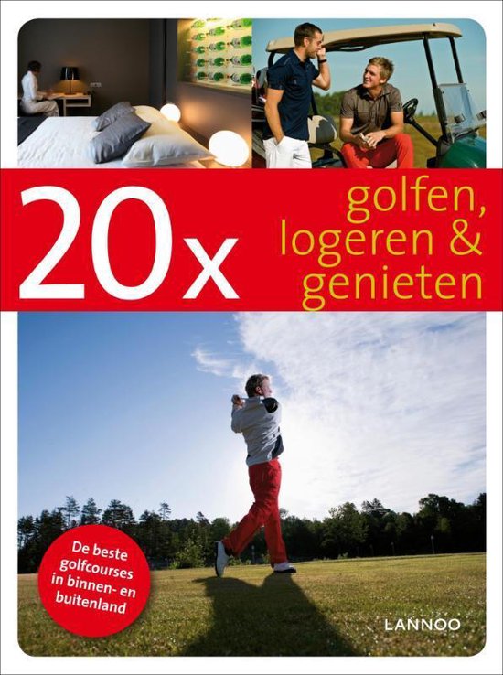 Cover van het boek '20 x golfen, logeren & genieten' van Xavier Champagne