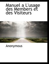 Manuel A L'Usage Des Members Et Des Visiteurs