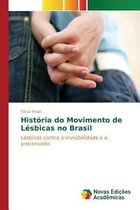 Historia do Movimento de Lesbicas no Brasil