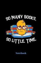 So Many Books, So Little Time Notebook