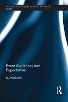 Routledge Advances in Event Research Series - Event Audiences and Expectations
