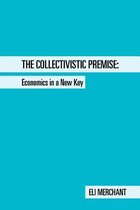 The Collectivistic Premise