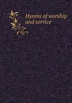 Hymns of worship and service