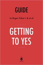 Guide to Roger Fisher's & et al Getting to Yes by Instaread