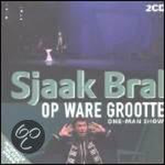 Sjaak Bral - Op Ware Grootte