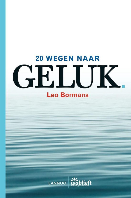 20 wegen naar geluk - Leo Bormans | Do-index.org
