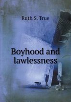 Boyhood and Lawlessness