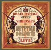 Brain Damage Meets Vibronics - Empire Soldiers Live (2 LP)