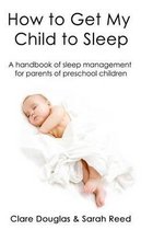 How to Get My Child to Sleep