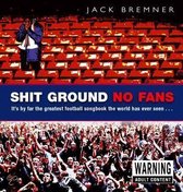 Shit Ground No Fans