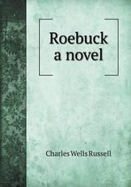 Roebuck a novel