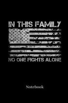 In This Family No One Fights Alone Notebook