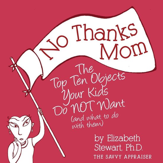 The Savvy Appraiser 2 - No Thanks Mom: The Top Ten Objects Y ... - cover