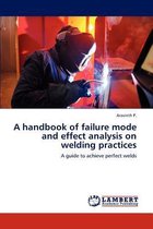 A Handbook of Failure Mode and Effect Analysis on Welding Practices