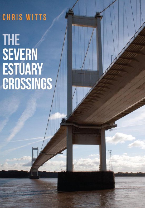 The Severn Estuary Crossings - cover