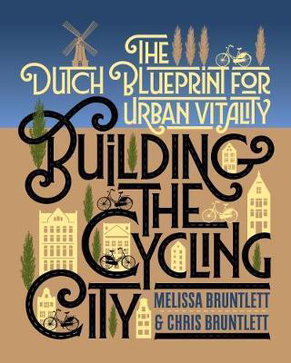 Building the Cycling City - Melissa Bruntlett