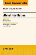 The Clinics: Internal Medicine Volume 12-2 - Atrial Fibrillation, An Issue of Heart Failure Clinics