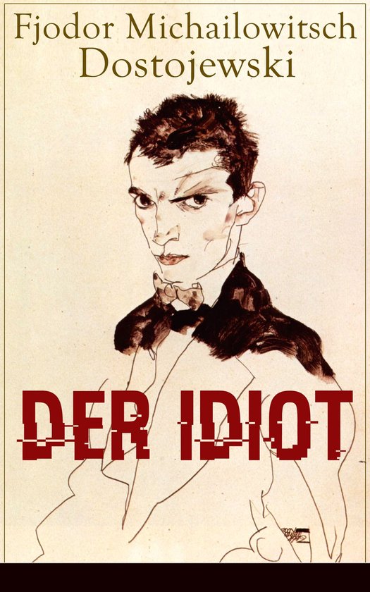 Der Idiot (Vollständige deutsche Ausgabe)