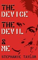 The Device, the Devil and Me