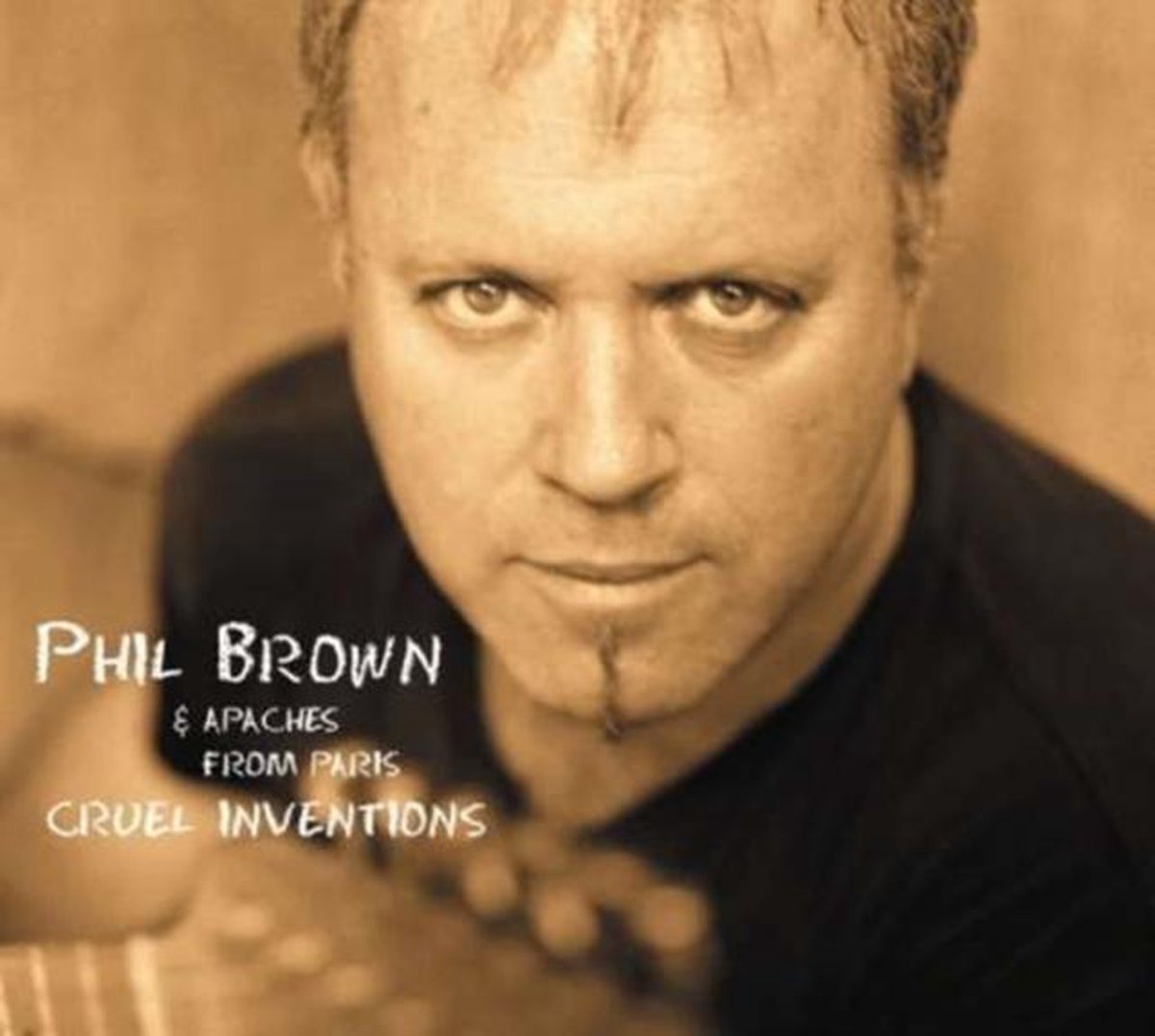Brown Phil & Apaches From - Cruel Inventions