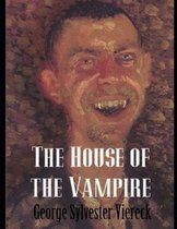 The House of the Vampire (Annotated)