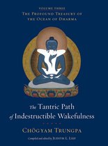 The Profound Treasury of the Ocean of Dharma 3 - The Tantric Path of Indestructible Wakefulness