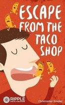 Escape from the Taco Shop