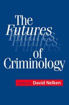 The Futures of Criminology