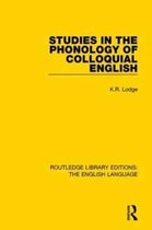 Routledge Library Editions: The English Language- Studies in the Phonology of Colloquial English