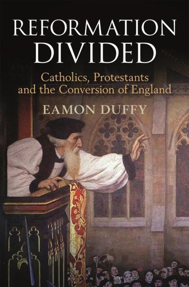 Reformation Divided - Eamon Duffy
