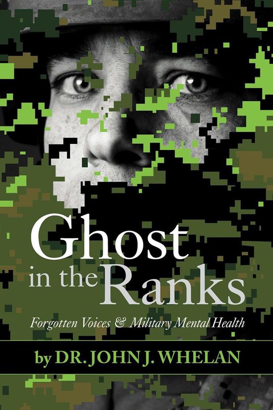 Ghost in the Ranks: Forgotten Voices & Military Mental Healt ... - cover