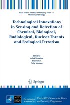 NATO Science for Peace and Security Series A: Chemistry and Biology - Technological Innovations in Sensing and Detection of Chemical, Biological, Radiological, Nuclear Threats and Ecological Terrorism