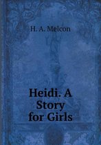Heidi. A Story for Girls