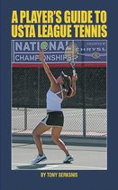 A Player's Guide to USTA League Tennis