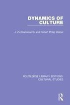Routledge Library Editions: Cultural Studies - Dynamics of Culture
